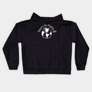 There's No Planet B Kids Hoodie